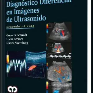 Diagnóstico Diferencial en Imágenes de Ultrasonido. 2 Edición