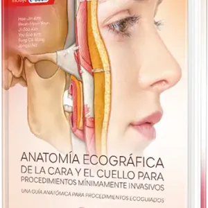 Anatomía ecográfica de la cara y el cuello para procedimientos mínimamente invasivos