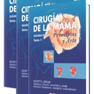 Cirugía de la Mama - Principios y Arte. 2 Edición