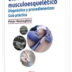 Ultrasonido Musculoesquelético Diagnóstico y Procedimientos. Guía Práctica