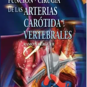 Función y Cirugía de las Arterias Carótida y Vertebrales