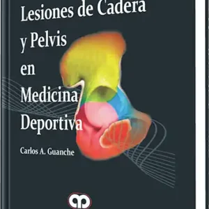 Lesiones de Cadera y Pelvis en Medicina Deportiva