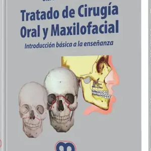 Tratado de Cirugía Oral y Maxilofacial