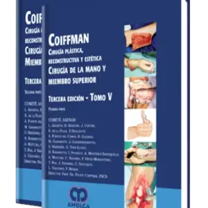 Cirugía Plástica, Reconstructiva y Estética. Cirugía de la Mano y Miembro Superior. 3 edición, Tomo 5