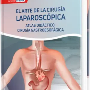 El Arte de la Cirugía Laparoscópica Tomo 2. 2a Edición