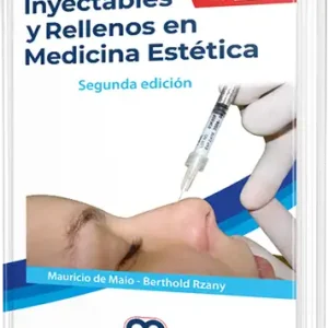 Inyectables y Rellenos en Medicina Estética. 2 edición