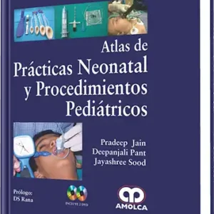 Atlas de Prácticas Neonatal y Procedimientos Pediátricos