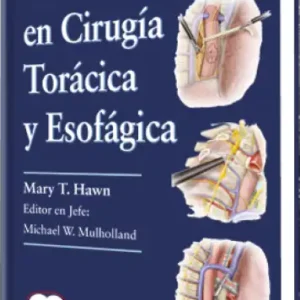 Técnicas Operatorias en Cirugía Torácica y Esofágica
