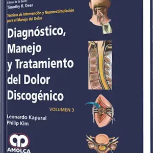 Diagnóstico, Manejo y Tratamiento del Dolor Discogénico Volumen 3