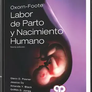 Labor de Parto y Nacimiento Humano. 6 Edición