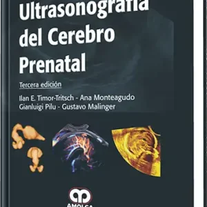Ultrasonografía del Cerebro Prenatal. 3 Edición