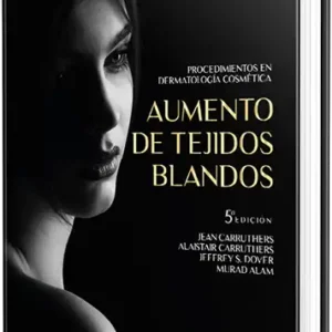 Procedimientos en dermatología cosmética. Aumento de tejidos blandos