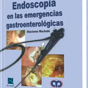 Endoscopia en las Emergencias Gastroenterológicas