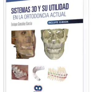 Sistemas 3D y su Utilidad en la Ortodoncia Actual