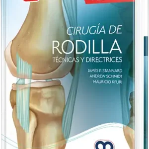 Cirugía de rodilla. Técnicas y directrices.