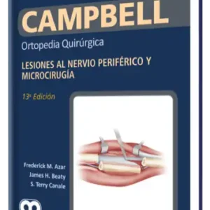 Lesiones al Nervio Periférico y Microcirugía. Tomo 7, 13a Edición