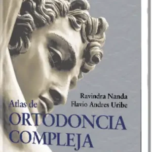 Atlas de Ortodoncia Compleja
