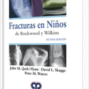 Fracturas en Niños de Rockwood y Wilkins. 8 Edición