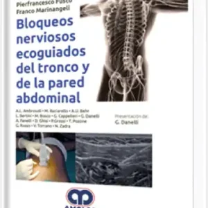 Bloqueos Nerviosos Ecoguiados del Tronco y de la Pared Abdominal
