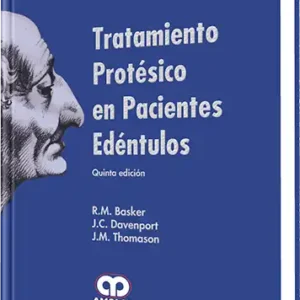 Tratamiento Protésico en Pacientes Edéntulos. 5 Edición