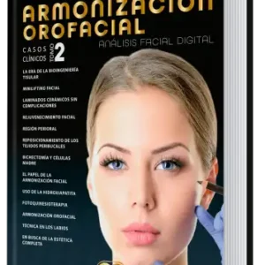 Armonización Orofacial. Análisis Facial Digital. Casos Clínicos, Tomo 2