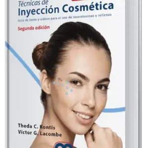Técnicas de Inyección Cosmética.  2 Edición