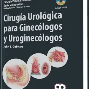 Cirugía Urológica para Ginecólogos y Uroginecólogos