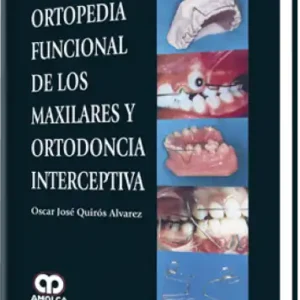 Ortopedia Funcional de los Maxilares y Ortodoncia Interceptiva