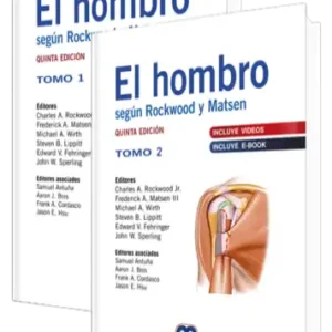 El Hombro Según Rockwood y Matsen. 5 Edición