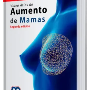 Video Atlas de Aumento de Mamas. 2 edición