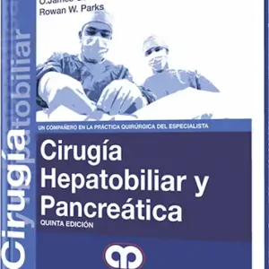 Cirugía Hepatobiliar y Pancreática. 5 Edición