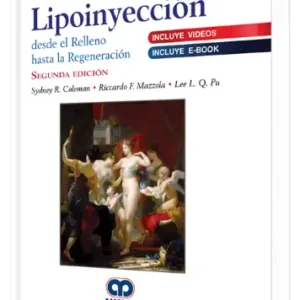 Lipoinyección Desde el Relleno hasta la Regeneración 2 Edición