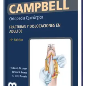 Fracturas y Dislocaciones en Adultos. Tomo 6,  13a Edición