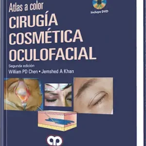 Atlas a Color Cirugía Cosmética Oculofacial 2 edición