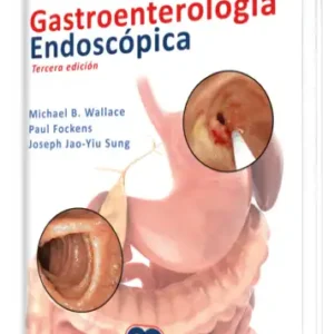 Gastroenterología Endoscópica 3 Edición
