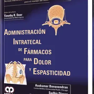 Administración Intratecal de Fármacos para Dolor y Espasticidad Volumen 2