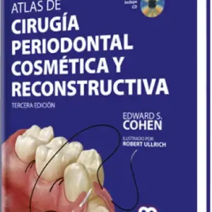 Atlas de Cirugía Periodontal Cosmética y Reconstructiva. 3 edición