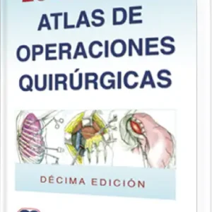Zollinger’s Atlas de Operaciones Quirúrgicas. 10 Edición