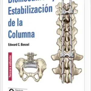 Biomecánica y Estabilización de la Columna. 3 Edición