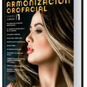 Armonización Orofacial. Casos Clínicos, Tomo 1