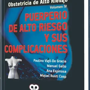 Puerperio de Alto Riesgo y sus Complicaciones.  Volumen 4