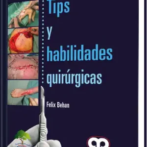 Tips y Habilidades Quirúrgicas