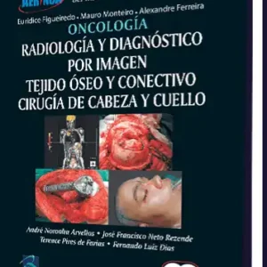 Oncología - Radiología y Diagnóstico por Imagen . Tejido Óseo y Conectivo Cirugía de Cabeza y Cuello