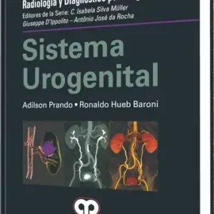 Radiología y Diagnóstico por Imágenes Sistema Urogenital