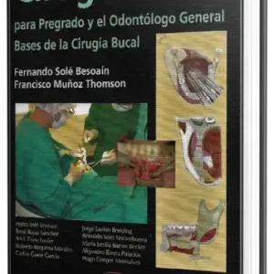 Cirugía Bucal para Pregrado y el Odontólogo General