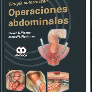 Cirugía Colorrectal: Operaciones Abdominales