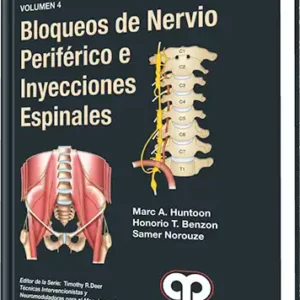 Bloqueos de Nervio Periférico e Inyecciones Espinales Volumen 4