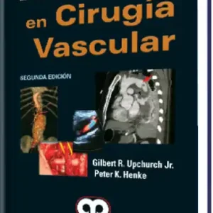 Escenarios Clínicos en Cirugía Vascular. 2 Edición