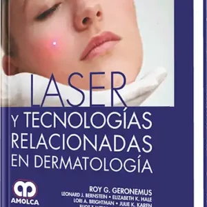 Láser y Tecnologías Relacionadas en Dermatología