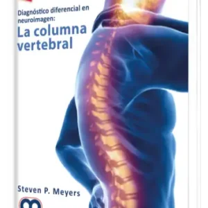 Diagnóstico Diferencial en Neuroimagen: La Columna Vertebral